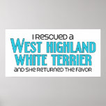 I Rescued a West Highland White Terrier (Female) Poster