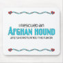 I Rescued an Afghan Hound (Female Dog) Mouse Pads