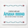 I Rescued an Afghan Hound (Male Dog) Mousepad
