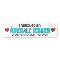 I Rescued an Airedale Terrier (Female Dog) Bumper Stickers