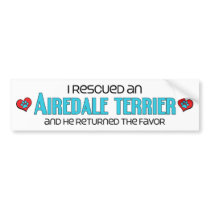 I Rescued an Airedale Terrier (Male Dog) Bumper Stickers