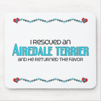I Rescued an Airedale Terrier (Male Dog) Mousepad