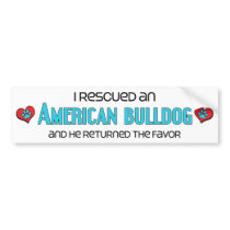 I Rescued an American Bulldog (Male Dog) Bumper Stickers