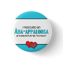 I Rescued an Ara-Appaloosa (Female Horse) Buttons