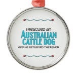 I Rescued an Australian Cattle Dog (Male Dog) ornaments