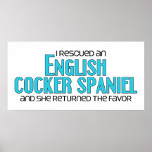 I Rescued an English Cocker Spaniel (Female Dog) Poster