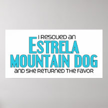 I Rescued an Estrela Mountain Dog (Female Dog) Poster