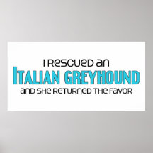 I Rescued an Italian Greyhound (Female Dog) Poster