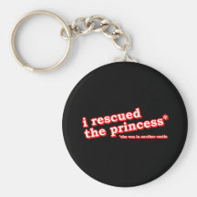  I Rescued the Princess? Keychains