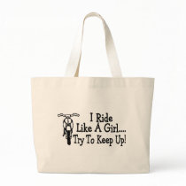 I Ride Like A Girl Try To Keep Up Motorcycle Bag