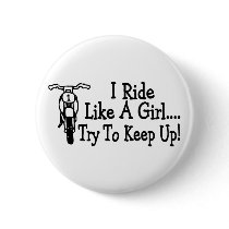 I Ride Like A Girl Try To Keep Up Motorcycle Pin