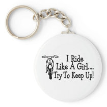 I Ride Like A Girl Try To Keep Up Motorcycle Key Chain
