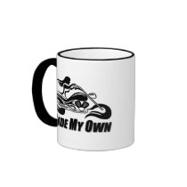 I Ride My Own Coffee Mug