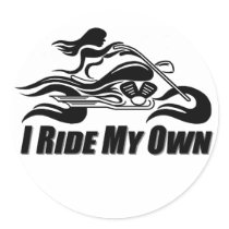 I Ride My Own Round Sticker