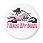 I Ride My Own w/ Pink Accents Magnet