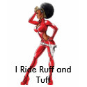 I Ride Ruff and Tuff t-shirts