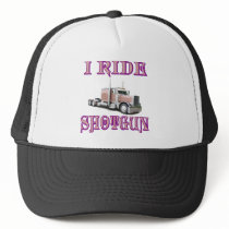 I Ride Shotgun Trucker Hat
