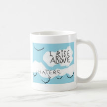 I Rise Above Coffee Mugs