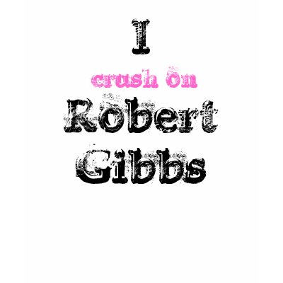 I, Robert Gibbs,  crush on Shirts by ttoothfary
