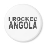 I Rocked Angola magnets