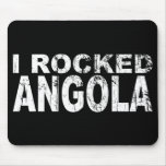 I Rocked Angola Mouse Pad