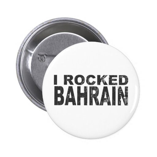 I Rocked Bahrain Pinback Button