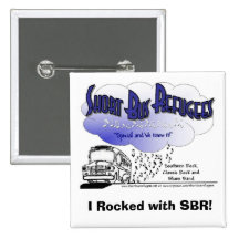 I rocked with SBR Button