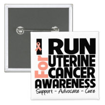 I Run For Uterine Cancer Awareness Pinback Buttons