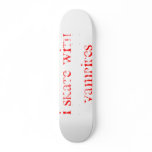 I RUN SKATE VAMPIRES skateboards