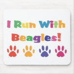 I Run With Beagles Mouse Pad