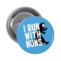 I Run with Nuns Button