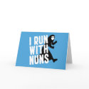 I Run with Nuns cards