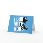 I Run with Nuns cards