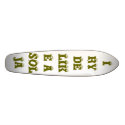 I RYDE LIKE A SOLJA skateboards