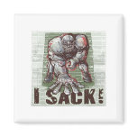 I Sack! Magnet