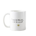 "I said Bipolar ...not Bi-sexual" MUG