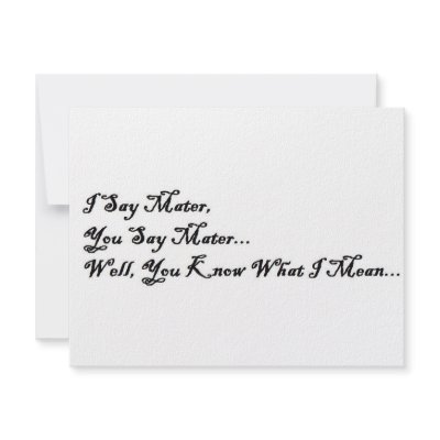 I Say Mater, You Say Mater Custom Invitations by TheWarTimecoats