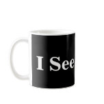 I See Aliens Mug