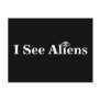 I See Aliens Postcard