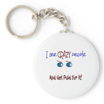 "I see crazy people" Keychains