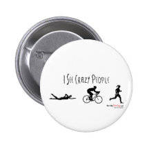 I See Crazy People Pinback Button