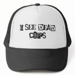 I see dead cops hats