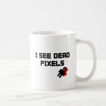 I See Dead Pixels Coffee Mugs