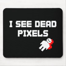 I See Dead Pixels Dark Mouse Mat