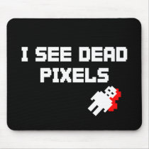 I See Dead Pixels Dark
