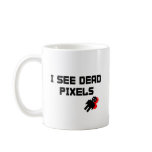 I See Dead Pixels mugs