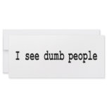 I See Dumb People rack cards