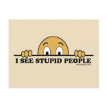 I See Stupid People postcards