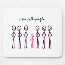 I See Tall People Mousepad