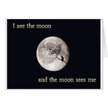 I See The Moon Greeting Cards